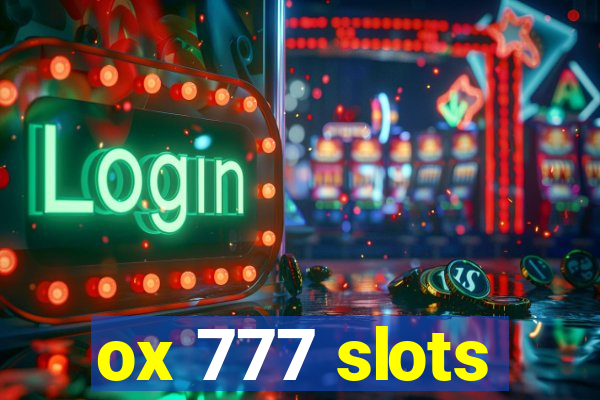 ox 777 slots